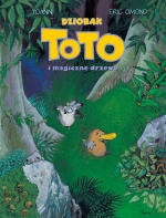 Okładka książki pt. „Dziobak Toto i magiczne drzewo”