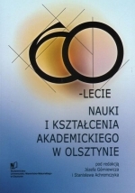 Okładka książki: Sześćdziesięciolecie nauki i kształcenia akademickiego w Olsztynie
