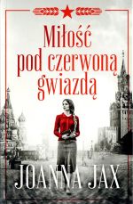 Okładka książki: Miłość pod czerwoną gwiazdą. [1]