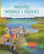 Okładka książki: Mazury, Warmia i okolice