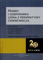 Okładka książki: Prawo i gospodarka leśna z perspektywy ćwierćwiecza