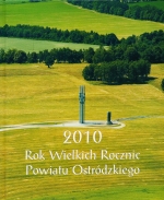 Okładka książki: 2010 [Dwutysięczny dziesiąty] Rok Wielkich Rocznic Powiatu Ostródzkiego