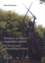 Okładka książki: Krzyżacy w historii i legendzie wieków