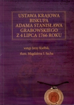 Okładka książki: Ustawa krajowa biskupa Adama Stanisława Grabowskiego z 4 lipca 1766 roku