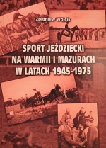 Okładka książki: Sport jeździecki na Warmii i Mazurach w latach 1945-1975