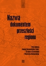 Okładka książki: Nazwa dokumentem przeszłości regionu