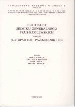 Okładka książki: Protokoły Sejmiku Generalnego Prus Królewskich. T. 3, (Listopad 1530 - październik 1535)