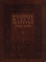 Okładka książki: Wilkierze miasta Olsztyna 1568-1696