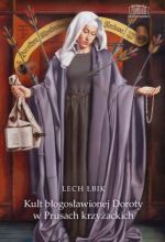 Okładka książki: Kult błogosławionej Doroty w Prusach krzyżackich