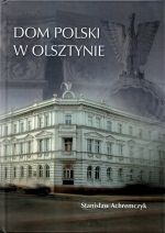 Okładka książki: Dom Polski w Olsztynie