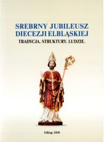 Okładka książki: Srebrny jubileusz diecezji elbląskiej