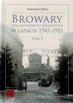 Okładka książki: Browary Ziem Zachodnich i Północnych w latach 1945-1951. T. 2, Katalog