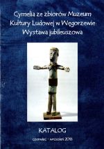 Okładka książki: Cymelia ze zbiorów Muzeum Kultury Ludowej w Węgorzewie