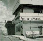 Okładka książki: Portrety miejsc