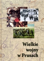 Okładka książki: Wielkie wojny w Prusach. Działania militarne między Wisłą a Niemnem na przestrzeni wieków
