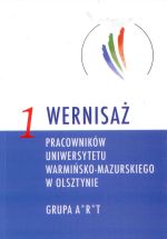 Okładka książki: [Pierwszy] 1 wernisaż pracowników Uniwersytetu Warmińsko-Mazurskiego w Olsztynie
