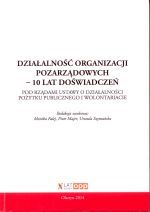 Okładka książki: Działalność organizacji pozarządowych - 10 lat doświadczeń pod rządami ustawy o działalności pożytku publicznego i wolontariacie