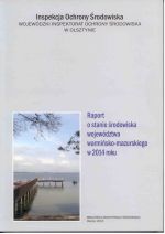 Okładka książki: Raport o stanie środowiska województwa warmińsko-mazurskiego w 2014 roku