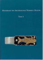 Okładka książki: Materiały do archeologii Warmii i Mazur. T. 1