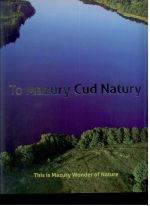 Okładka książki: To Mazury Cud Natury