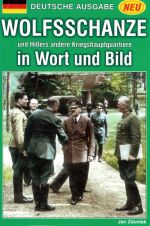Okładka książki: Wolfsschanze und Hitlers andere Kriegshauptquartiere in Wort und Bild