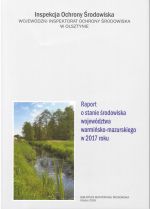 Okładka książki: Raport o stanie środowiska województwa warmińsko-mazurskiego w 2017 roku