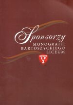 Okładka książki: Sponsorzy monografii bartoszyckiego liceum