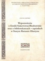 Okładka książki: Wspomnienia o Emilii Sukertowej-Biedrawinie oraz o bibliotekarzach - sąsiadach w Starym Ratuszu Olsztyna