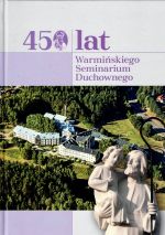Okładka książki: 450 [Czterysta pięćdziesiąt] lat Warmińskiego Seminarium Duchownego