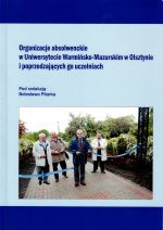 Okładka książki: Organizacje absolwenckie w Uniwersytecie Warmińsko-Mazurskim w Olsztynie i poprzedzających go uczelniach