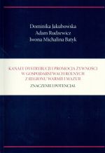 Okładka książki: Kanały dystrybucji i promocja żywności w gospodarstwach rolnych z regionu Warmii i Mazur