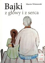Okładka książki: Bajki z głowy i serca