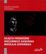 Okładka książki: Zajęcia przeróżne wielebnego kanonika Mikołaja Kopernika
