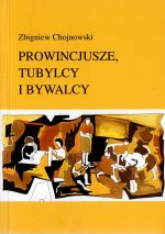 Okładka książki: Prowincjusze, tubylcy i bywalcy