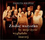 Okładka książki: Zrobię wszystko by moje życie wyglądało inaczej