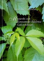 Okładka książki: Mazurski czas Konstantego Ildefonsa Gałczyńskiego