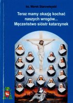 Okładka książki: Teraz mamy okazję kochać naszych wrogów...