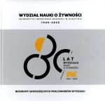 Okładka książki: Wydział Nauki o Żywności Uniwersytet Warmińsko-Mazurski w Olsztynie 1945-2025