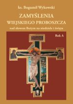 Okładka książki: Zamyślenia wiejskiego proboszcza nad słowem Bożym na niedziele i święta