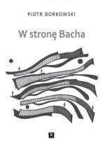Okładka książki: W stronę Bacha