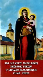 Okładka książki: 380 lat kultu Matki Bożej Królowej Pokoju w Stoczku Klasztornym (1640-2020)