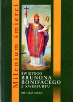 Okładka książki: Milenium śmierci świętego Brunona Bonifacego z Kwerfurtu