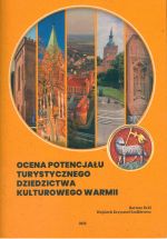 Okładka książki: Ocena potencjału turystycznego dziedzictwa kulturowego Warmii