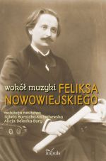 Okładka książki: Wokół muzyki Feliksa Nowowiejskiego
