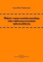 Okładka książki: Młodzież z regionu warmińsko-mazurskiego wobec współczesnej rzeczywistości społeczno-politycznej