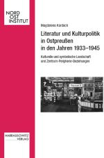 Okładka książki: Literatur und Kulturpolitik in Ostpreußen in den Jahren 1933-1945