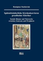 Okładka książki: Spätmittelalterliche Kirchenkarrieren preußischer Kleriker