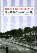 Okładka książki: Obozy niemieckie w latach 1939-1945 w pamięci i dokumentach