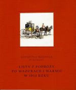 Okładka książki: Listy z podróży po Mazurach i Warmii w 1814 roku