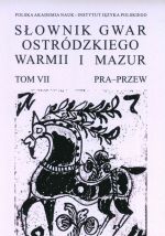 Okładka książki: Słownik gwar Ostródzkiego, Warmii i Mazur. T. 7, Pra-Przew